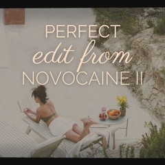NOVOCAINE 2 - Cloke (SLOW & PERFECT EDIT)