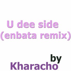 U Dee Side, Enbata remix
