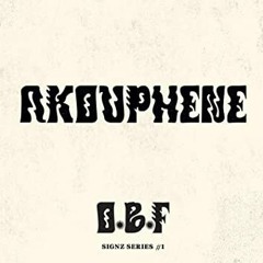 O.B.F - Akouphene (ft. Charlie P & Sr. Wilson & Shanti D)