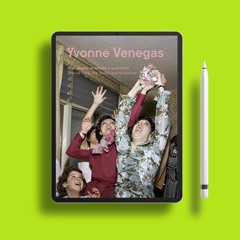 Yvonne Venegas: Special Days: The Studio and Its Archive. Unrestricted Access [PDF]