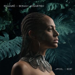Mamake - Sonah Jobarteh (J.Pool Edit)