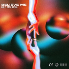 B R N ft. Sofia Gayoso - Believe Me