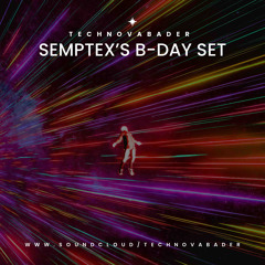 SEMPTEX B-DAY SET | 06.08.2025