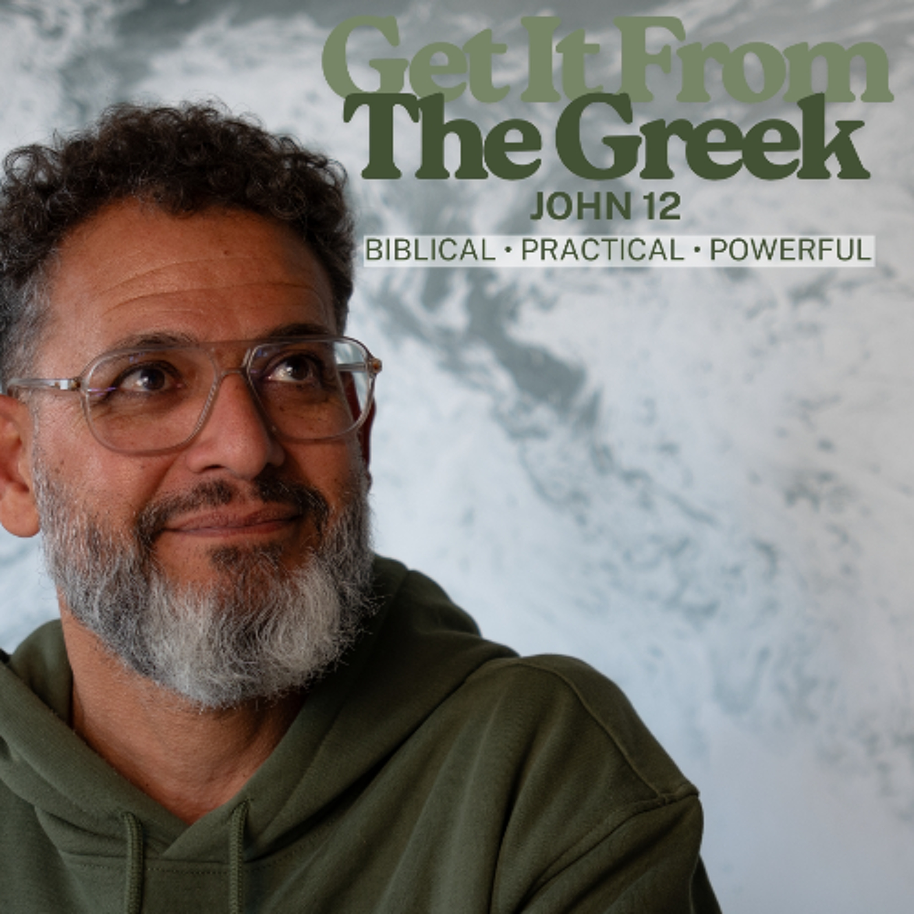Get It From The Greek | Bible Study | Ps George Georgiou | John Chapter 12 | 27 May 2025