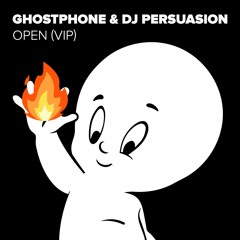 GHOST PHONE & DJ PERSUASION - OPEN (VIP)