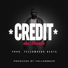 Credit - (Prod. YellowbearBeats)