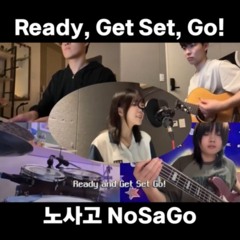 Ready, Get, Set, Go! Cover by NoSaGo(instrumental)
