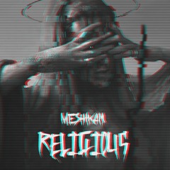 MESHIKAN - Religious