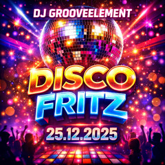 DJ Grooveelement - Disco Fritz 25.12.2025