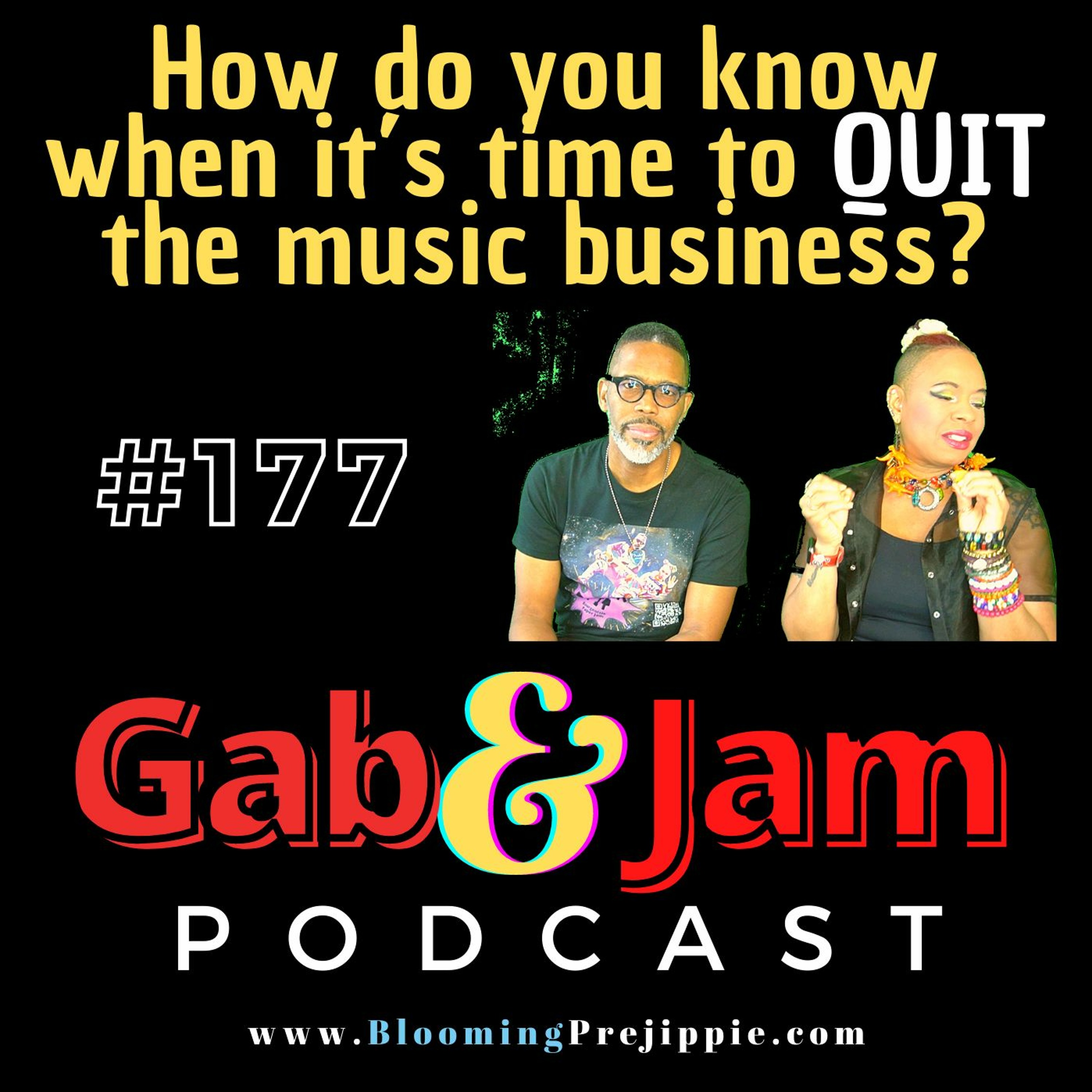 177.  How Do You Know When It’s Time To Quit The Music Business? Podcast episode artwork