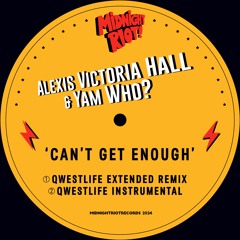 Alexis Victoria Hall & Yam Who? - Can't Get Enough  - Qwestlife Remix (teaser)