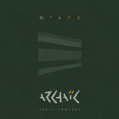 Archaic Podcast 473 - Santi Alonso