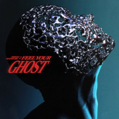Feel Your Ghost - Tiesto, Mathame