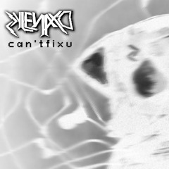 can'tfixu