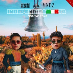 Independizamexta Mashup Pack Vol. 2 *FREE DOWNLOAD*