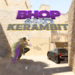 BHOP AND KERAMBIT #MOVEMENTHOLICS