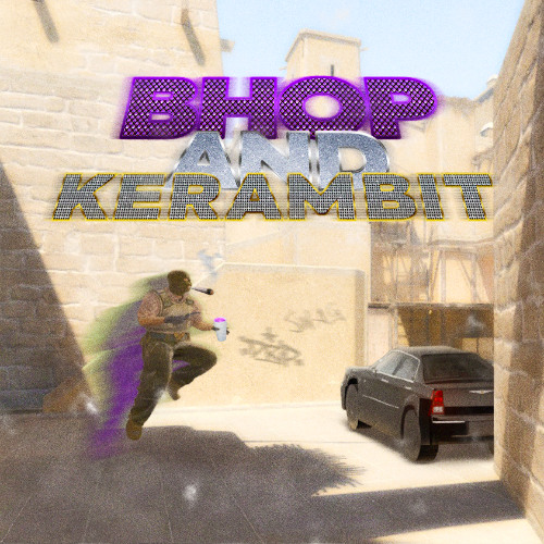 BHOP AND KERAMBIT #MOVEMENTHOLICS