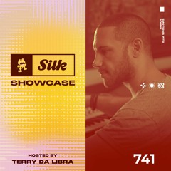 Monstercat Silk Showcase 741 (Hosted by Terry Da Libra)