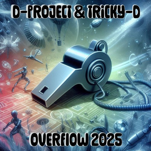 D-Project & Tricky-D - Overflow 2025