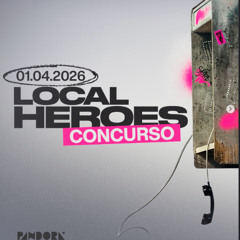 Concurso Local Heroes Abril 26 Pandora Sevilla