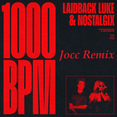 Laidback Luke & Nostalgix - 1000 BPM (JOCC RMX mastered)