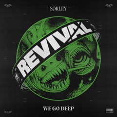 Sorley - We Go Deep