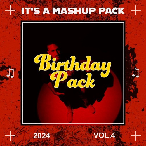 Copy of It's A Mashup Pack 4 [BIRTHDAY PACK]