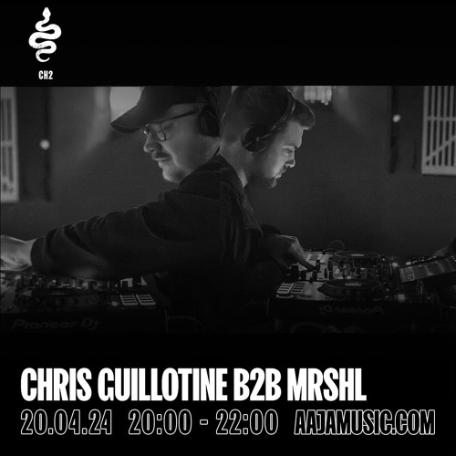 Chris Guillotine b2b mrshl - Aaja Channel 2 - 20 04 24