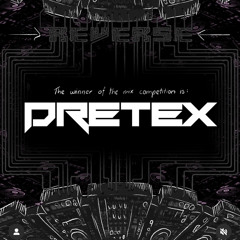 Reverse DJ Contest Mix- DRETEX