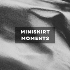 Miniskirt Moments (EM Edit)