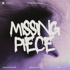 Enchanted Core, Amanda - Missing Piece (feat. AKR)
