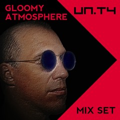 UN.TY - Gloomy Atmosphere [ Melodic House & Techno Mix Set ]
