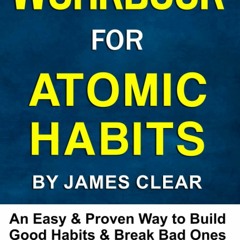 E-book download Workbook for Atomic Habits: An Easy & Proven Way to Build Good