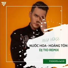 Nước Hoa - Hoang tôn ( Tio Remix )