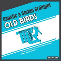 Caustic & Stefan Grainger - Old Birds