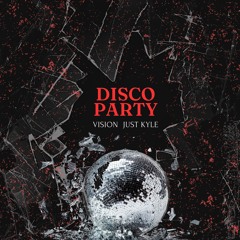 VISION, Just Kyle - Disco Party
