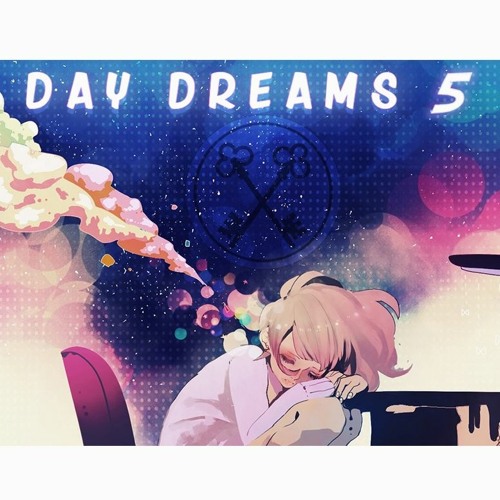 DAY DREAMS 5