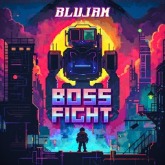 Blujam - Boss Fight