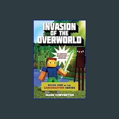 ??pdf^^ ✨ Invasion of the Overworld: Book One in the Gameknight999 Series: An Unofficial Minecraft