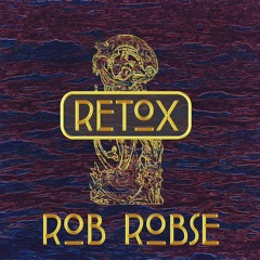 Retox Podcast Series 004 - Rob Robse