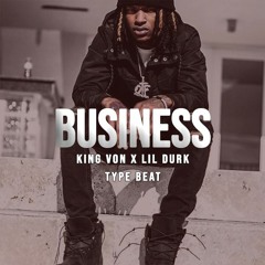 [FREE] King Von x Lil Durk Type Beat "Business" | Storytelling Type Beat