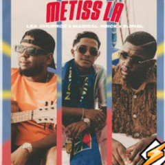 lea churros, Magical Nrick & DJ PHIL - Métiss la