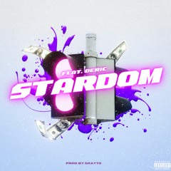 Stardom (feat. Deric) [prod. grayto]