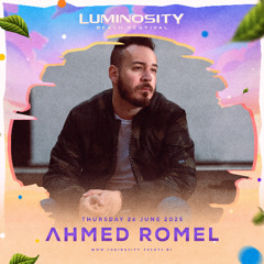 Ahmed Romel @ Luminosity Beach Festival 2025