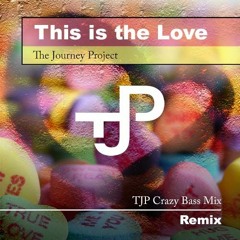 This Is The Love (TJP Crazy Bass Mix)