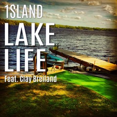 1sland - Lake Life feat. Clay Breiland