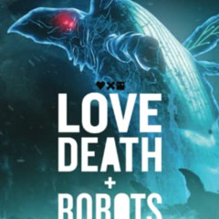 GET KINDLE 📪 Love, Death + Robots: The Official Anthology: Volumes 2 & 3 by  Tim Mil