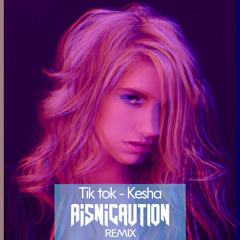 Tik Tok (Contagious remix)