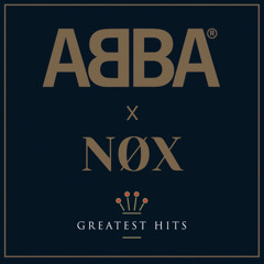 Lay All Your Love On Me - ABBA [NØX Remix]