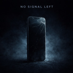 No Signal Left
